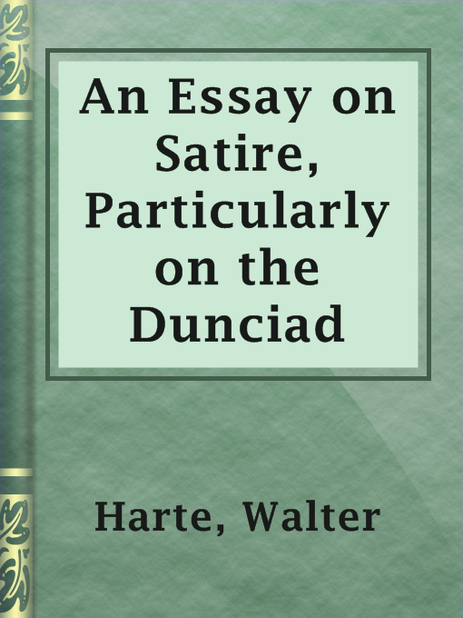 Upplýsingar um An Essay on Satire, Particularly on the Dunciad eftir Walter Harte - Til útláns